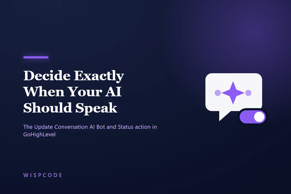 Wispcode cover graphic reading Decide Exactly When Your AI Should Speak with a white chat bubble holding an AI sparkle and a small toggle switch badge on a navy background with a violet accent
