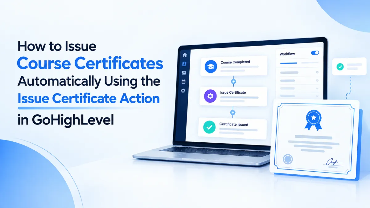 GoHighLevel Issue Certificate Action for automated course certificates