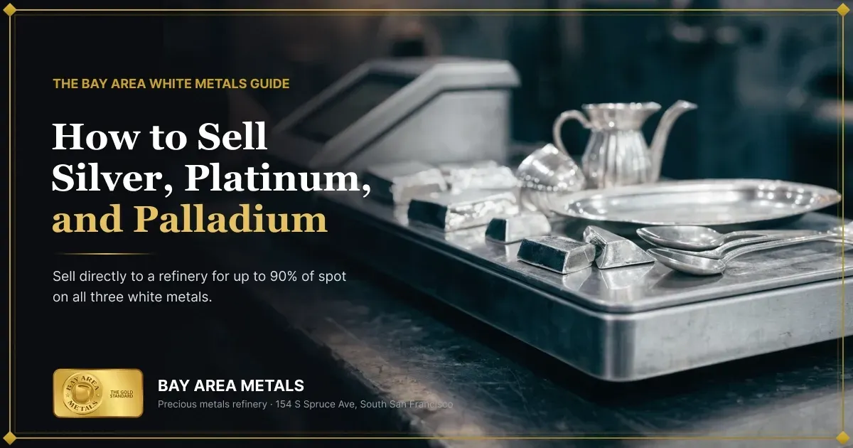 How to Sell Silver, Platinum & Palladium in the Bay Area
