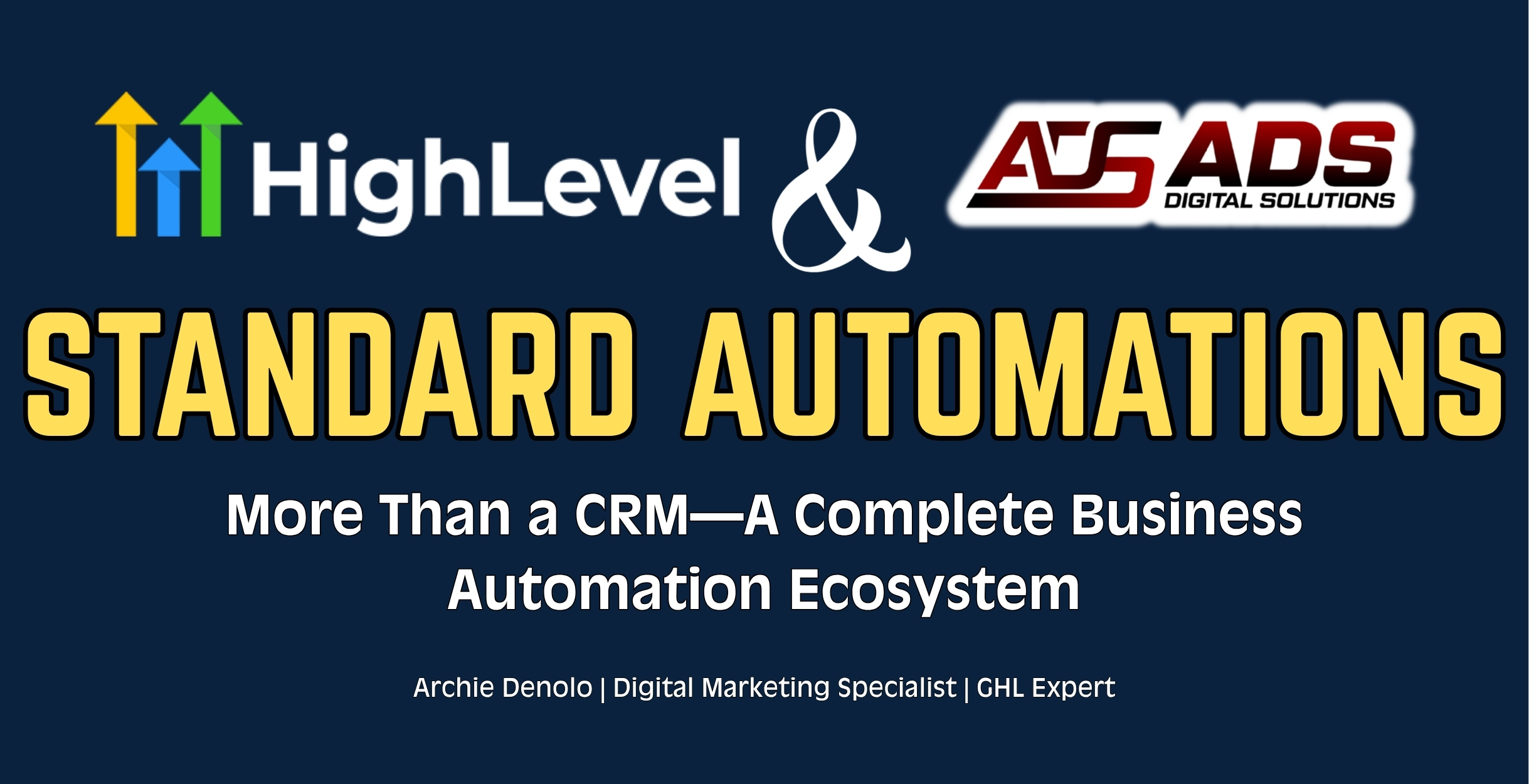 Archie Denolo GoHighLevel Expert and Digital Marketing Specialist building CRM automation systems for U.S. small businesses