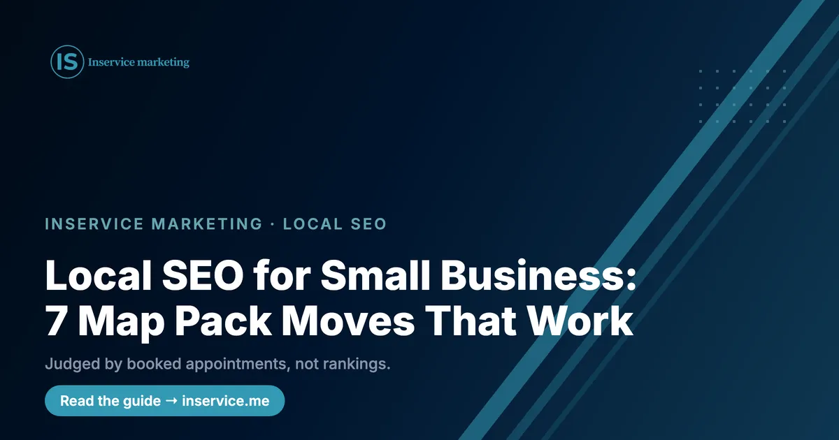 Inservice Marketing brand card — Local SEO for Small Business: 7 Map Pack Moves That Work
