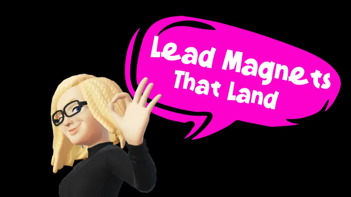 Lead Magnets That Land: grow an email list full of aligned potential clients