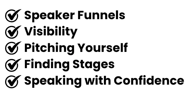 speaker funnels, visibility, pitching yourself, finding stages, speaking with confidence