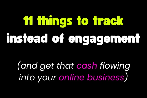 Stop tracking engagement metrics. Try these 11 things instead.