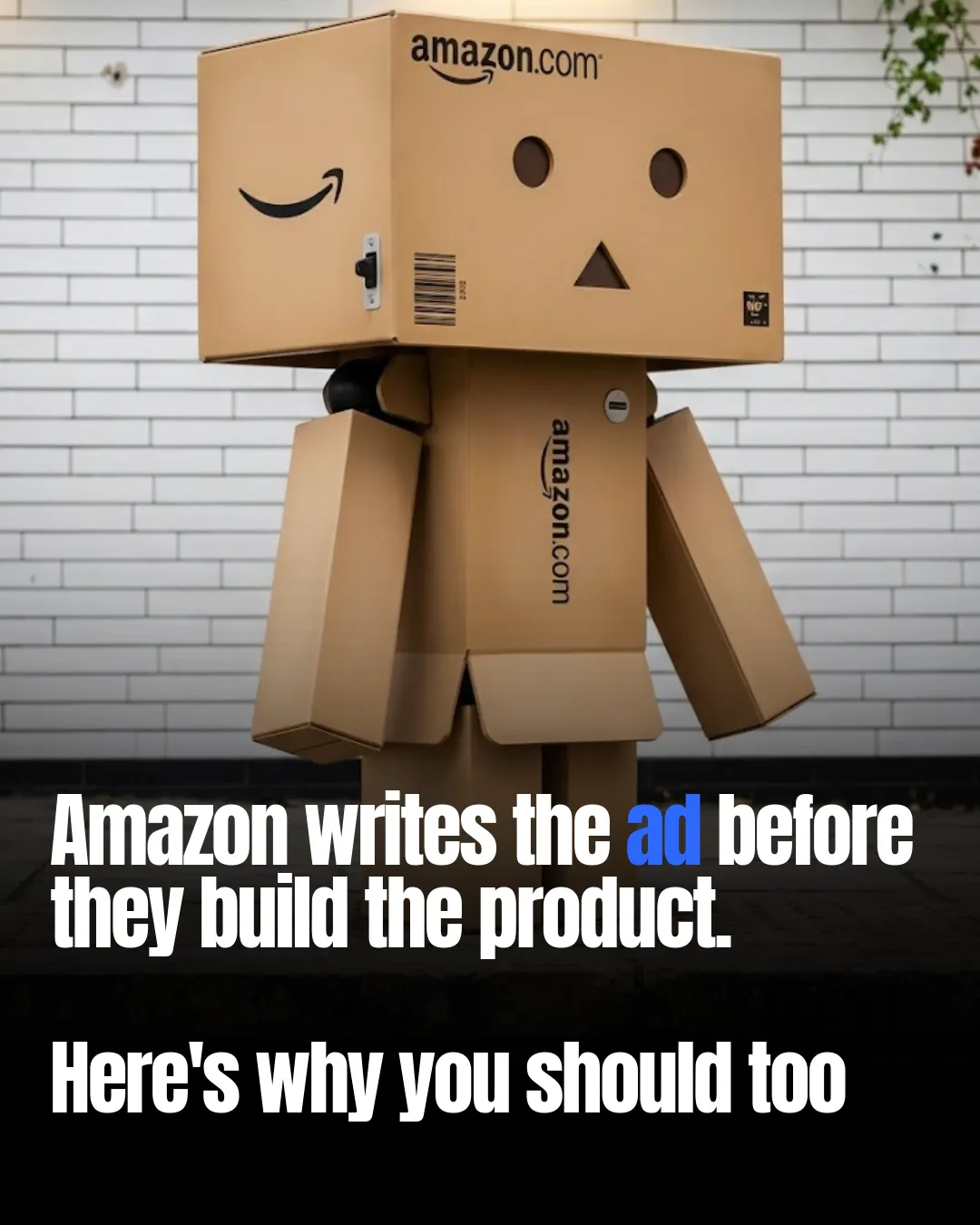 Amazon Writes the Marketing Before the Product. Here's Why Every Business Should Too.