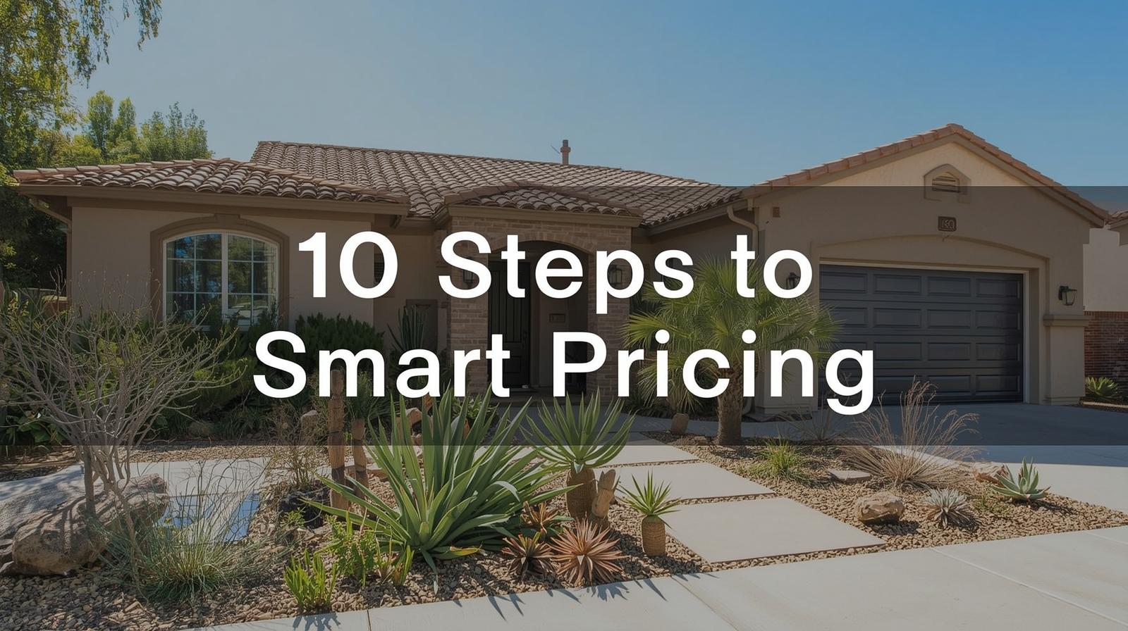 Accurately Price Your Home: 10 Steps for Success