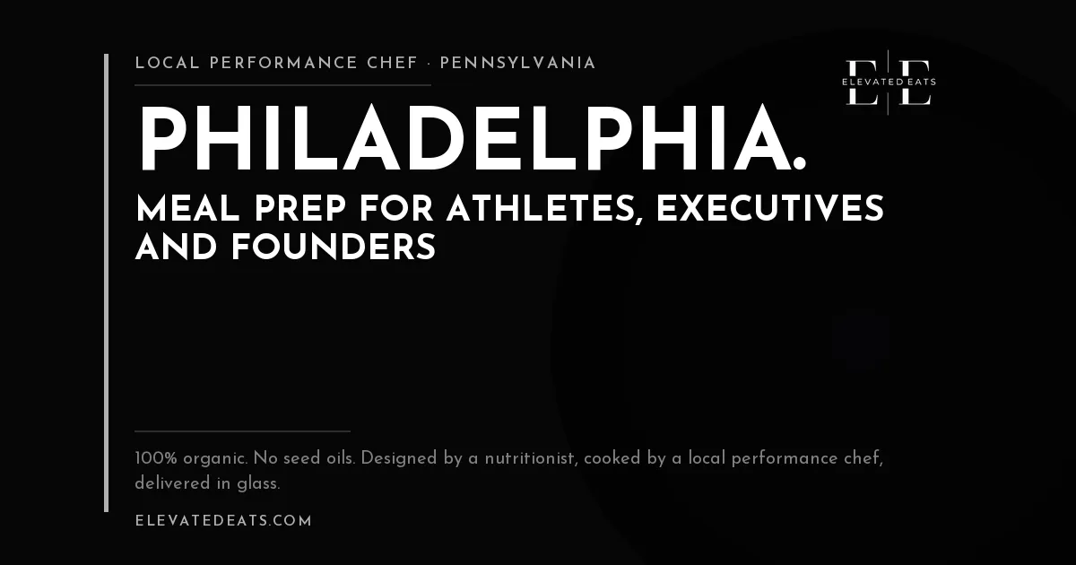 Elevated Eats performance chef in Philadelphia: meal prep for athletes, executives and founders