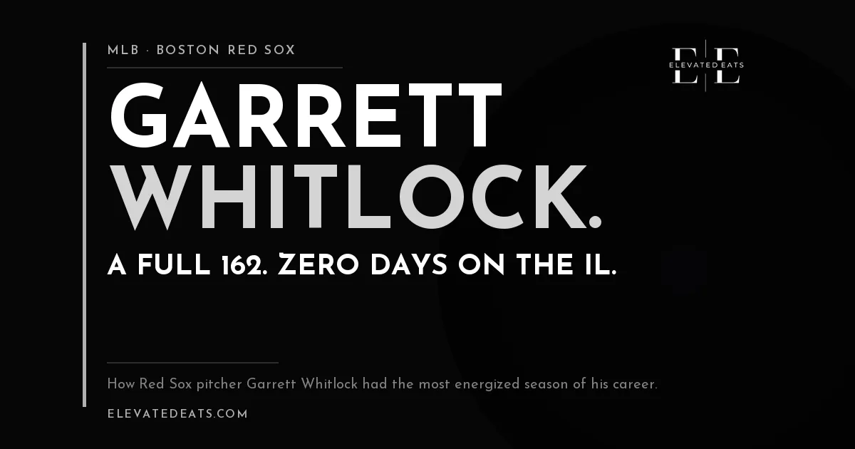How MLB Pitcher Garrett Whitlock Juggles Games, Travel, Training & a Young Family with Performance Nutrition