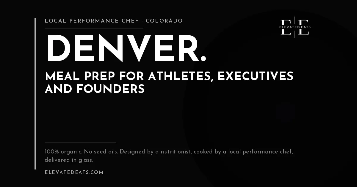 Elevated Eats performance chef in Denver: meal prep for athletes, executives and founders