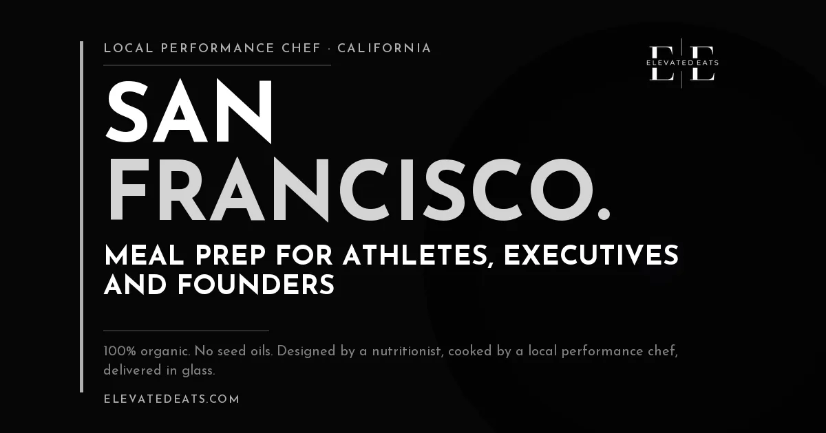 Elevated Eats performance chef in San Francisco: meal prep for athletes, executives and founders