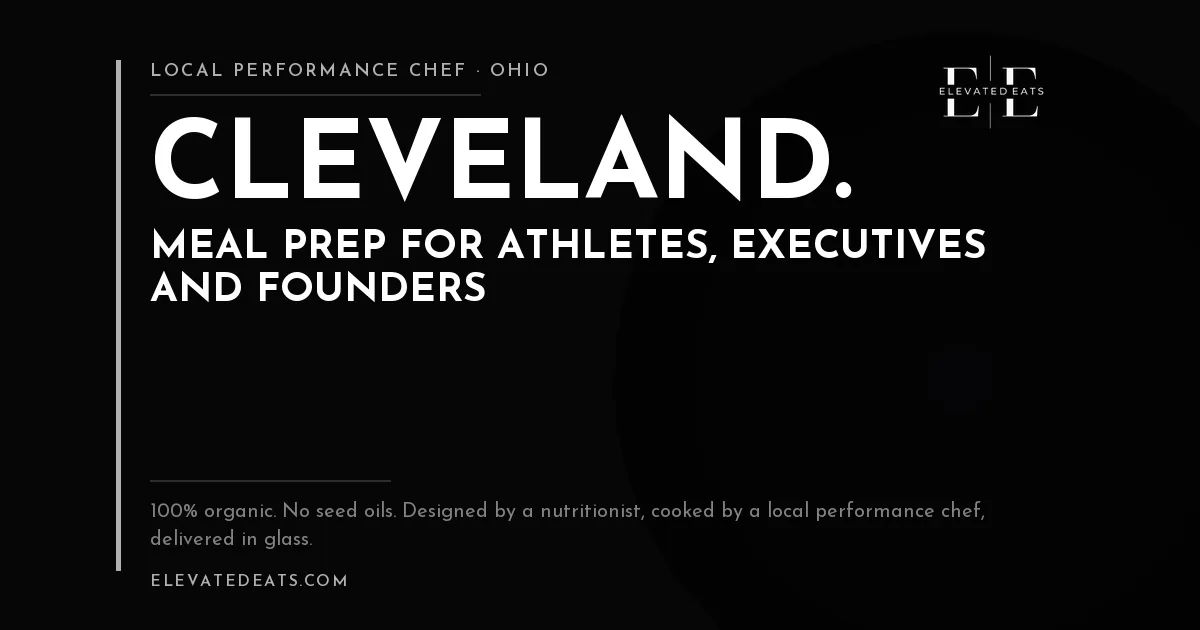 Elevated Eats performance chef in Cleveland: meal prep for athletes, executives and founders