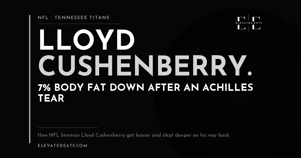 How NFL Lineman Lloyd Cushenberry Cut 7% Body Fat & Got Deeper Sleep with Performance Nutrition