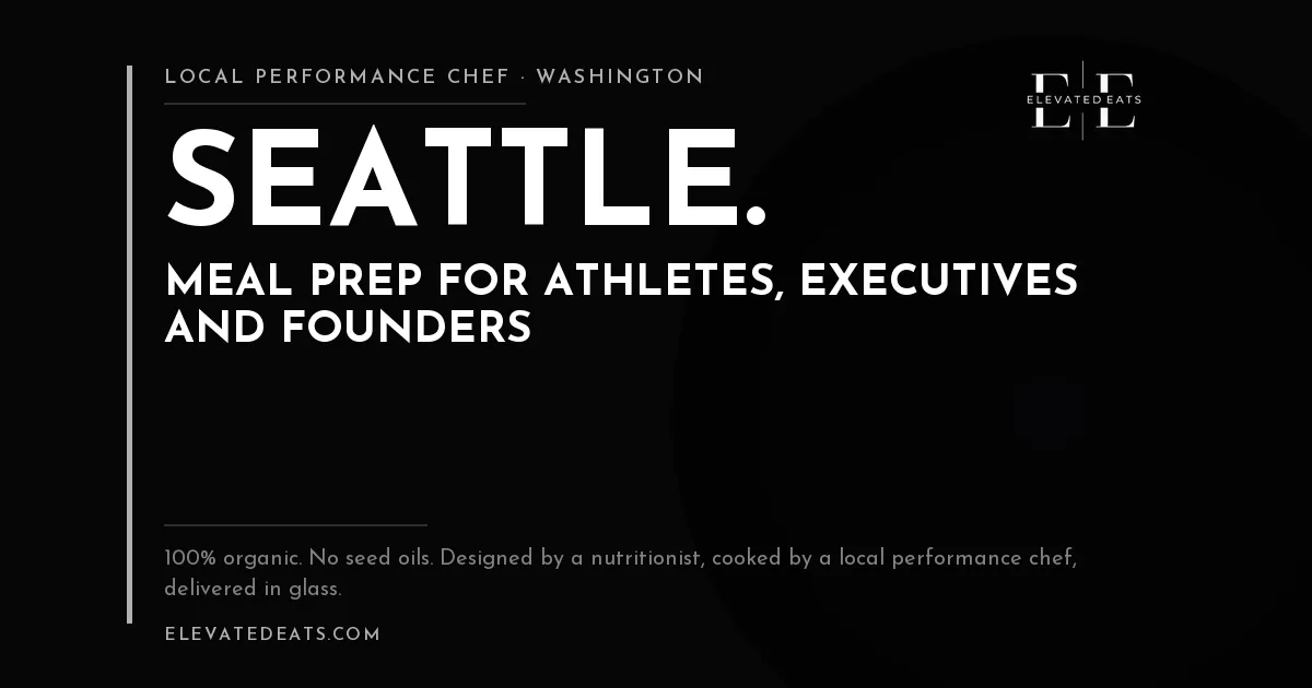 Elevated Eats performance chef in Seattle: meal prep for athletes, executives and founders