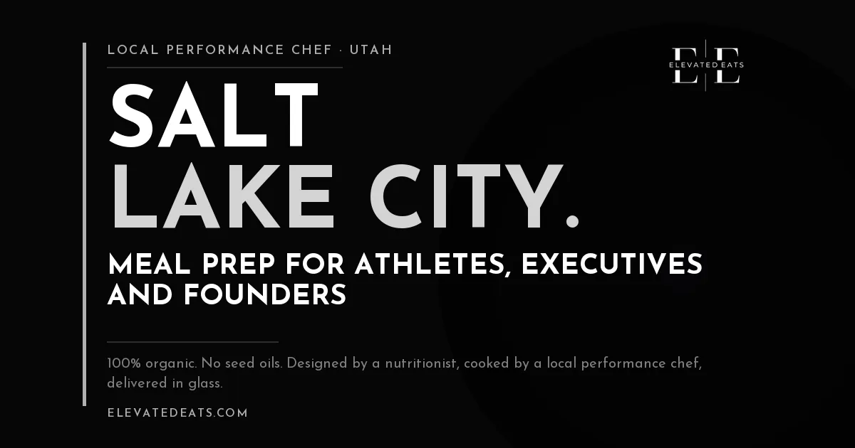 Elevated Eats performance chef in Salt Lake City: meal prep for athletes, executives and founders