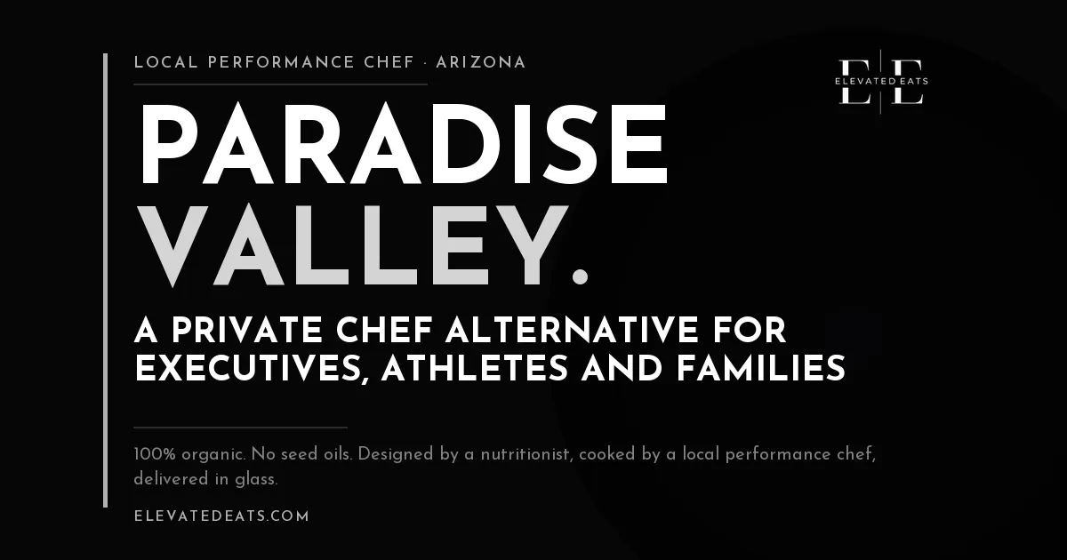 Elevated Eats performance chef in Paradise Valley, AZ