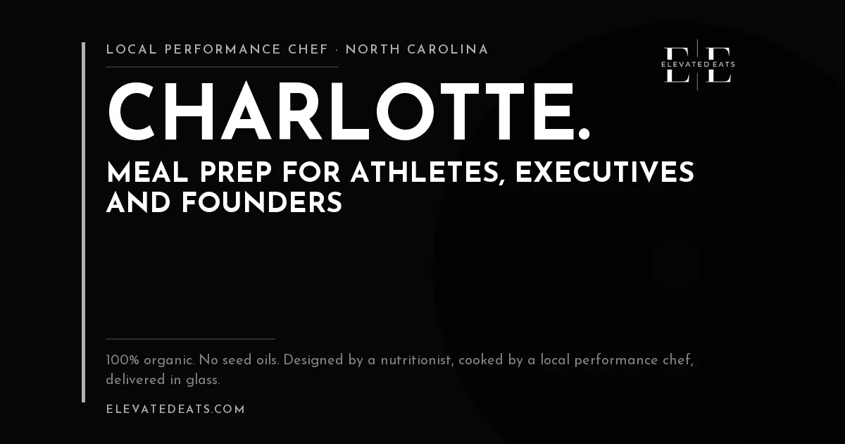 Elevated Eats performance chef in Charlotte: meal prep for athletes, executives and founders