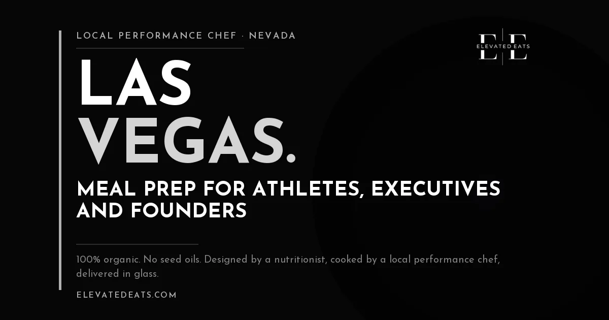Elevated Eats performance chef in Las Vegas: meal prep for athletes, executives and founders