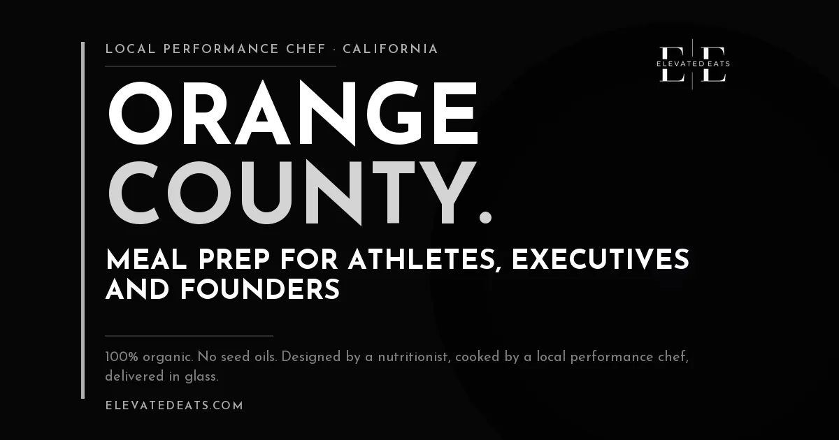 Performance Chef in Orange County: Meal Prep for Athletes, Executives and Founders