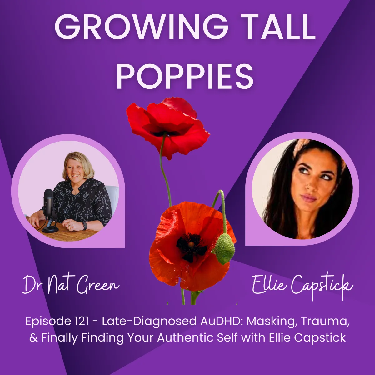 S3 E121 Late-Diagnosed AuDHD: Masking, Trauma, & Finally Finding Your Authentic Self with Ellie Capstick