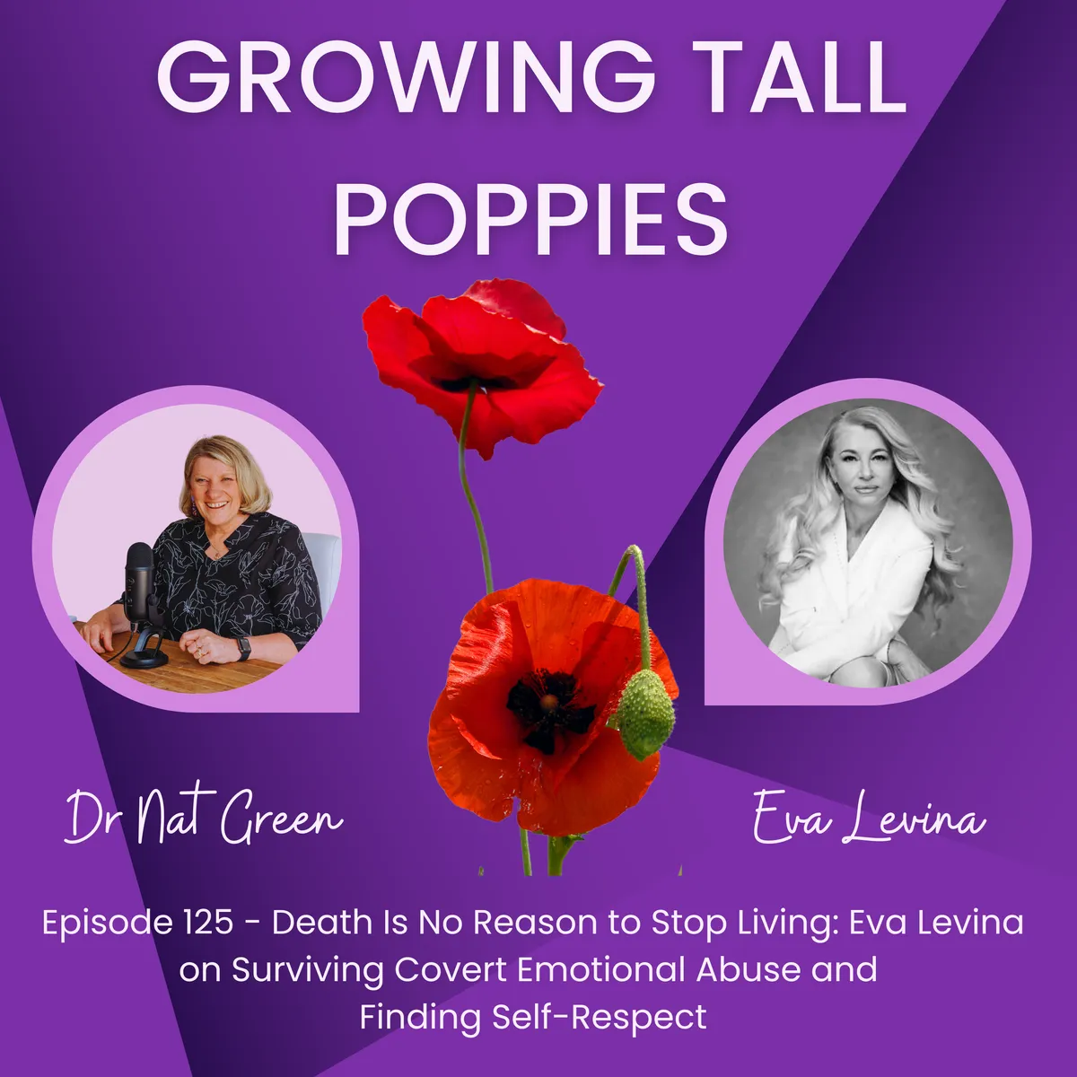 S3 E125 Death Is No Reason to Stop Living: Eva Levina on Surviving Covert Emotional Abuse and Finding Self-Respect