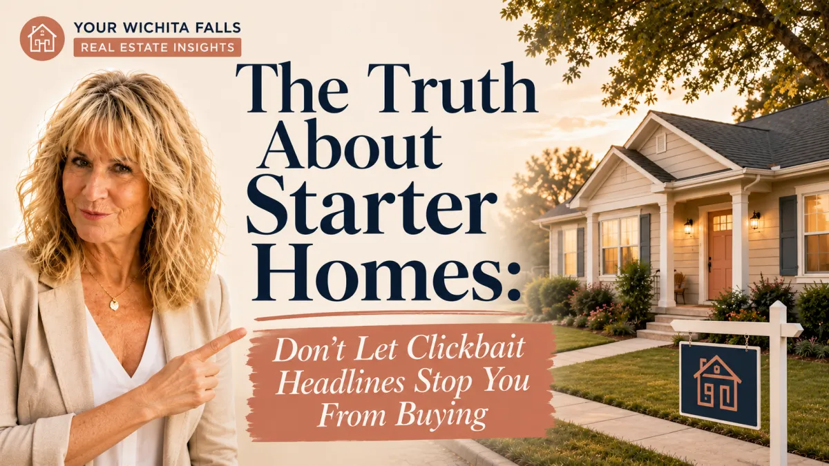 The Truth About Starter Homes: Don't Let Clickbait Headlines Stop You 