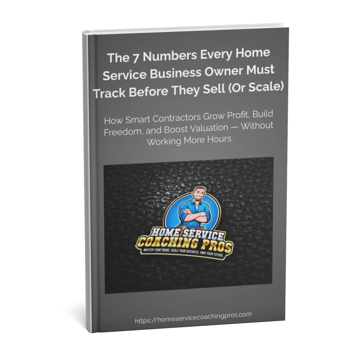 7 Numbers every $1M–$5M contractor must track to grow profits, scale with confidence, and build a sellable company.