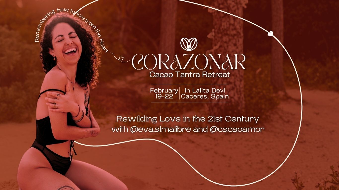 Corazonar cacao amor tantra retreat holistic sacred sexuality wellness retreat