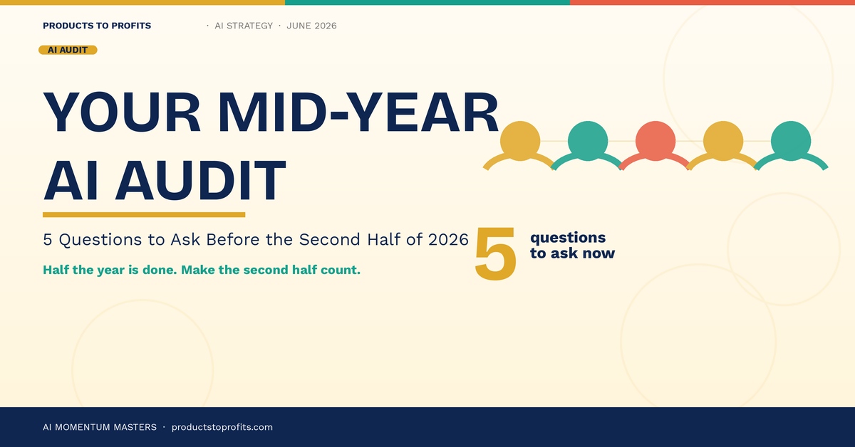 Mid-Year AI Audit: 5 Crucial Questions for the Second Half of 2026