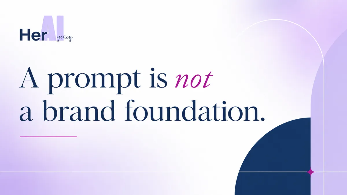 A Prompt Is Not a Brand Foundation