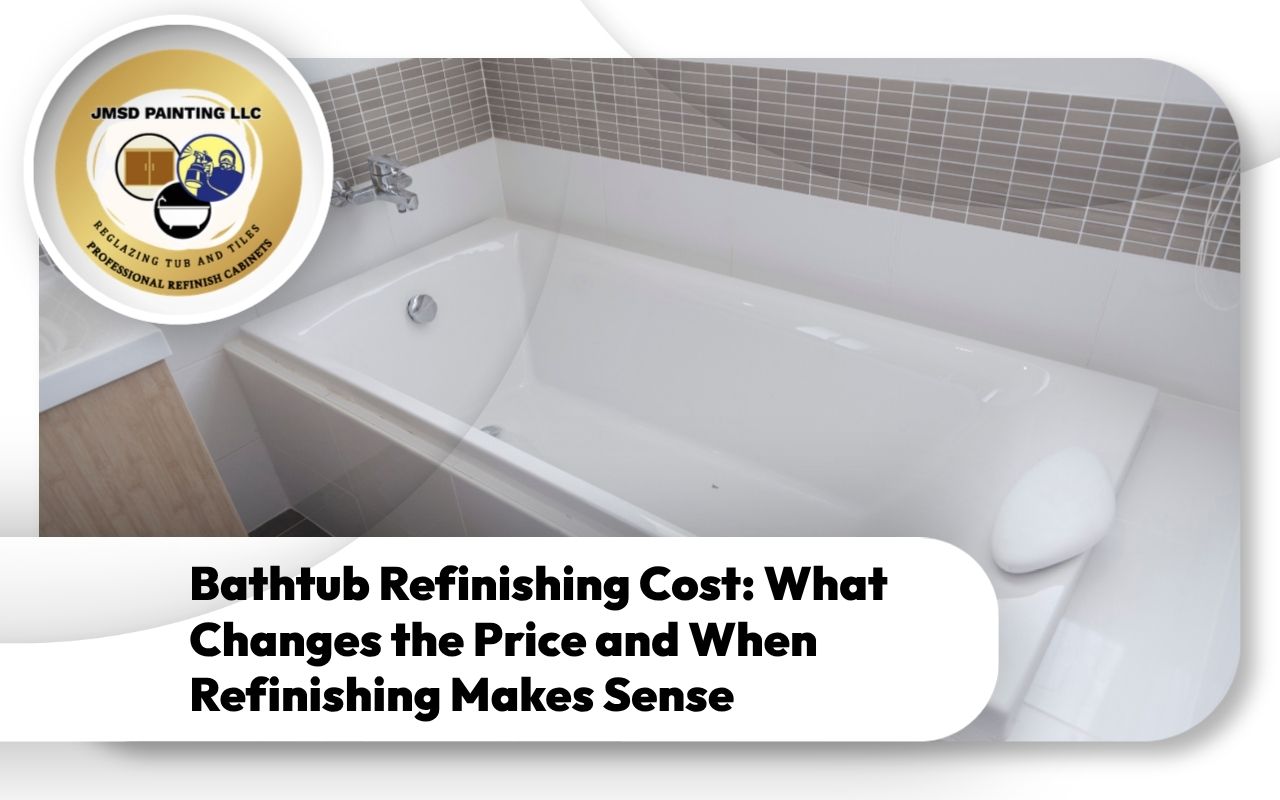 Bathtub Refinishing Cost: What Changes the Price and When Refinishing Makes Sense