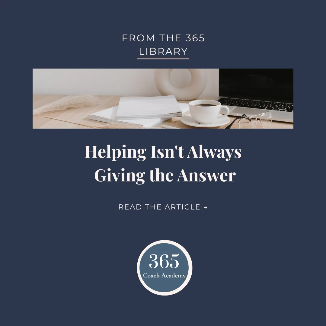 Helping Isn't Always Giving the Answer | Health & Wellness Coaching