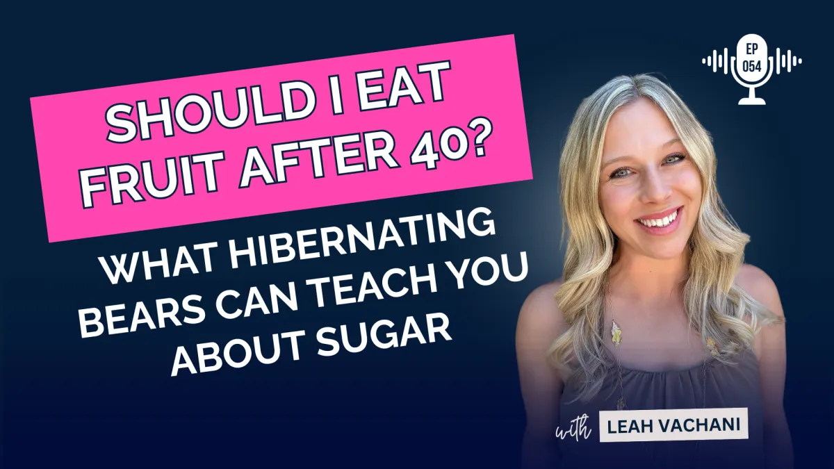 Is Fruit Healthy for Me to Eat? #054