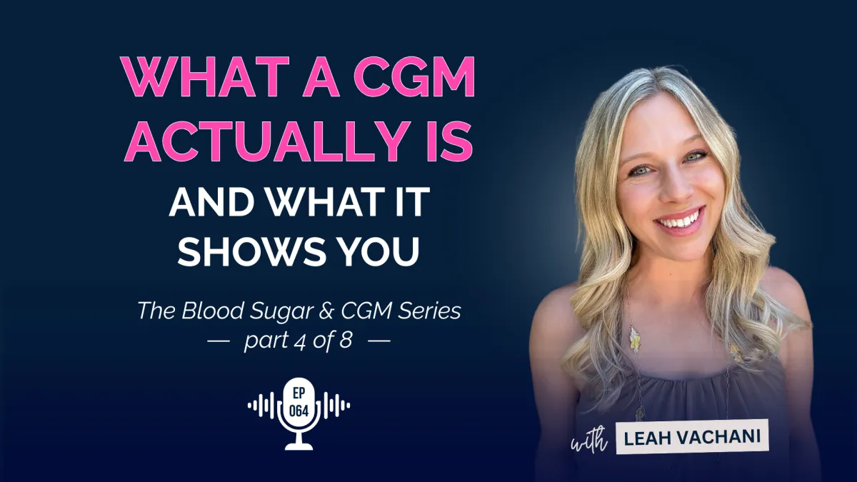 What Does a Continuous Glucose Monitor Actually Show You?