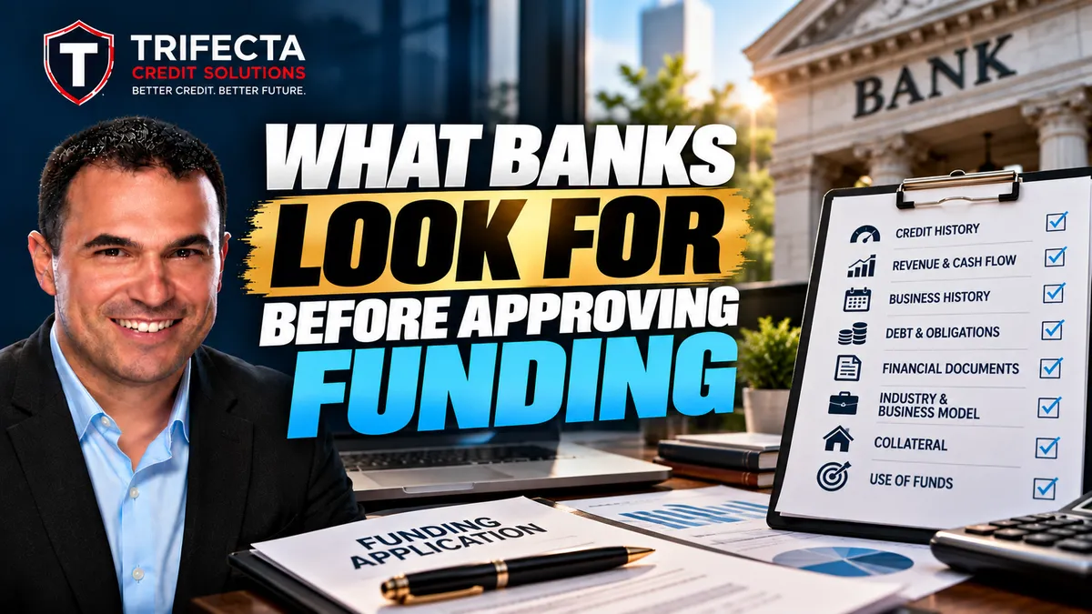 What banks look for before approving business funding, including credit, revenue, cash flow, and financial history.