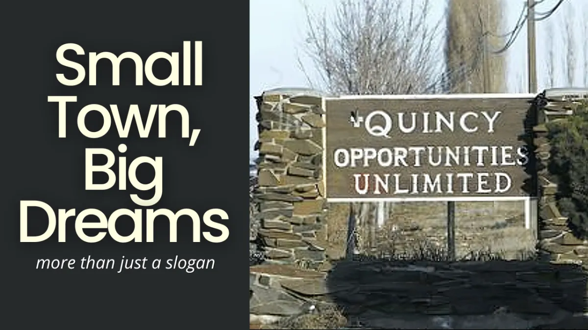 Quincy, WA: Where "Opportunities Unlimited" is More Than Just a Slogan