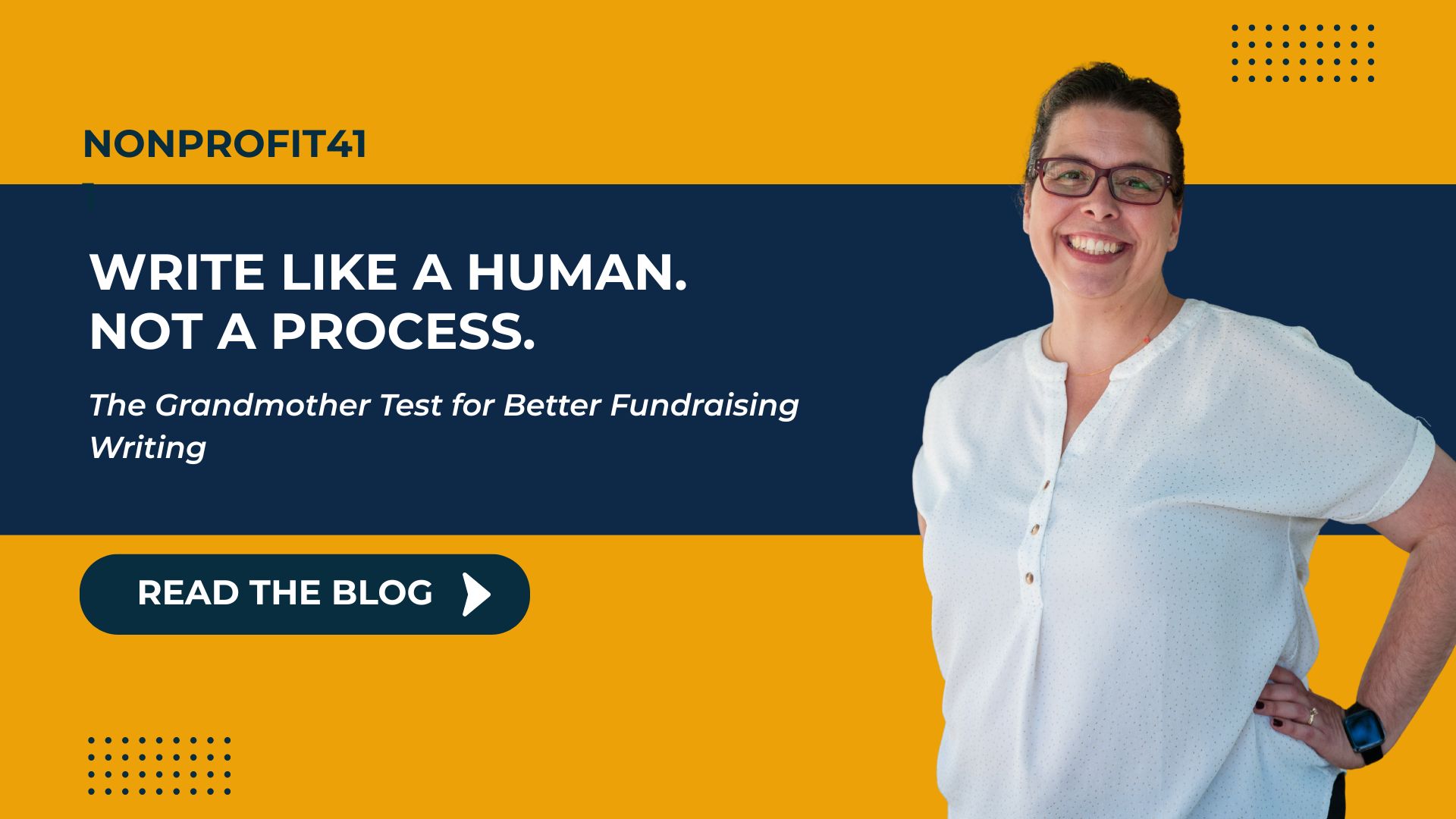The Grandmother Test: How to Get Your Real Voice Back Into Your Fundraising