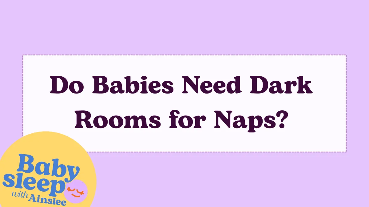 Do Babies Need Dark Rooms for Naps? The Truth About Daytime Sleep