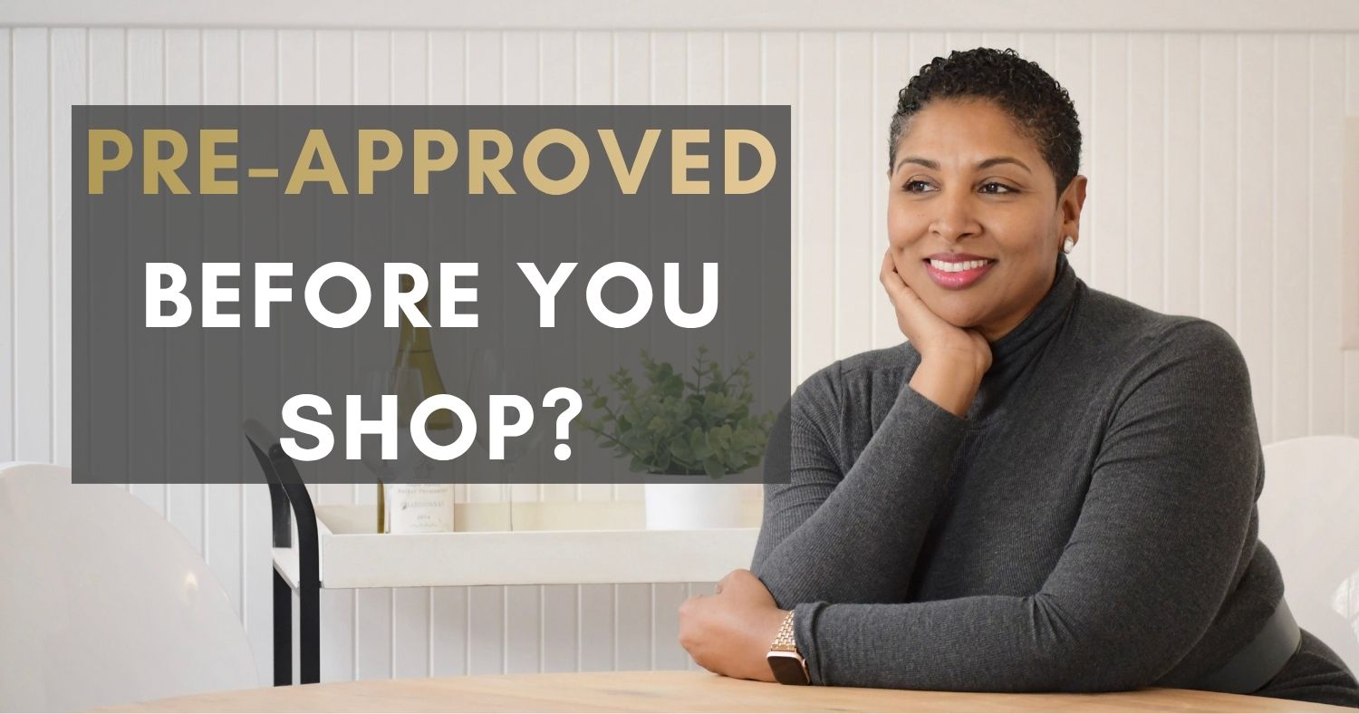 What Is a Pre-Approval and Why Do I Need One Before I Search?
