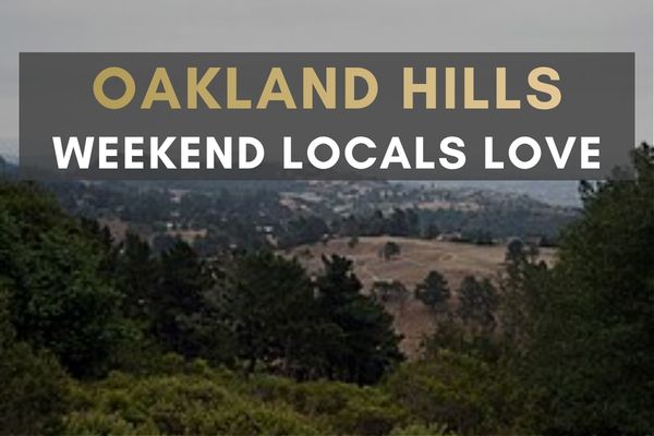 Things to Do in the Oakland Hills Area on a Weekend