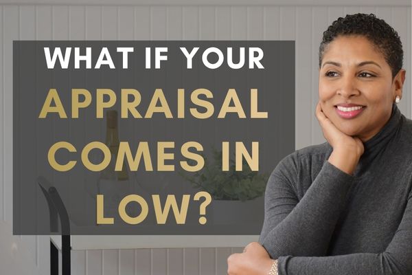 What Happens During a Home Appraisal and What If It Comes In Low?