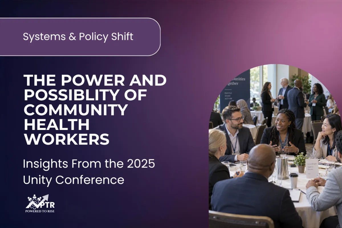 The Power and Possibility of Community Health Workers - Insights from the 2025 Unity Conference
