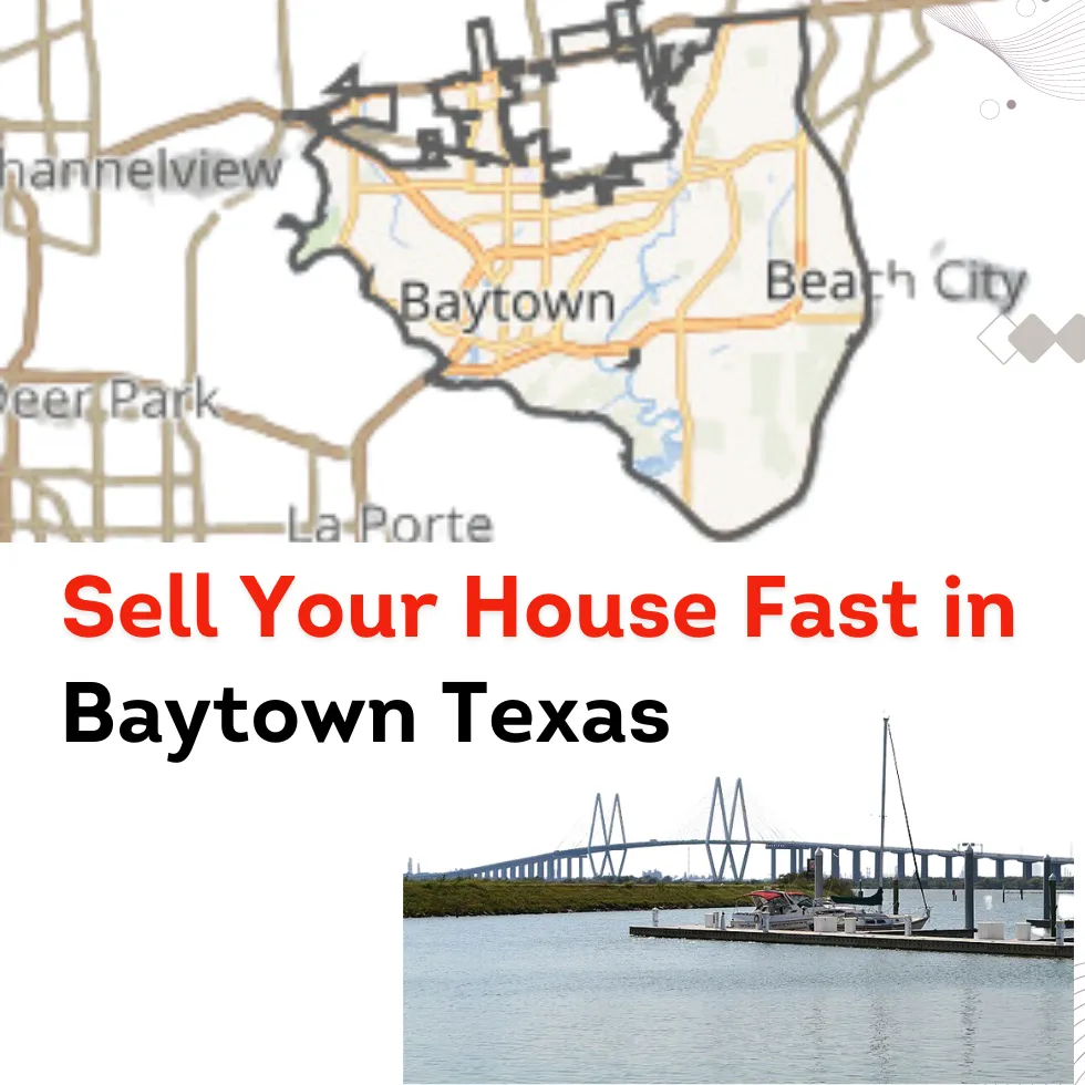 sell your house fast in Baytown, Texas