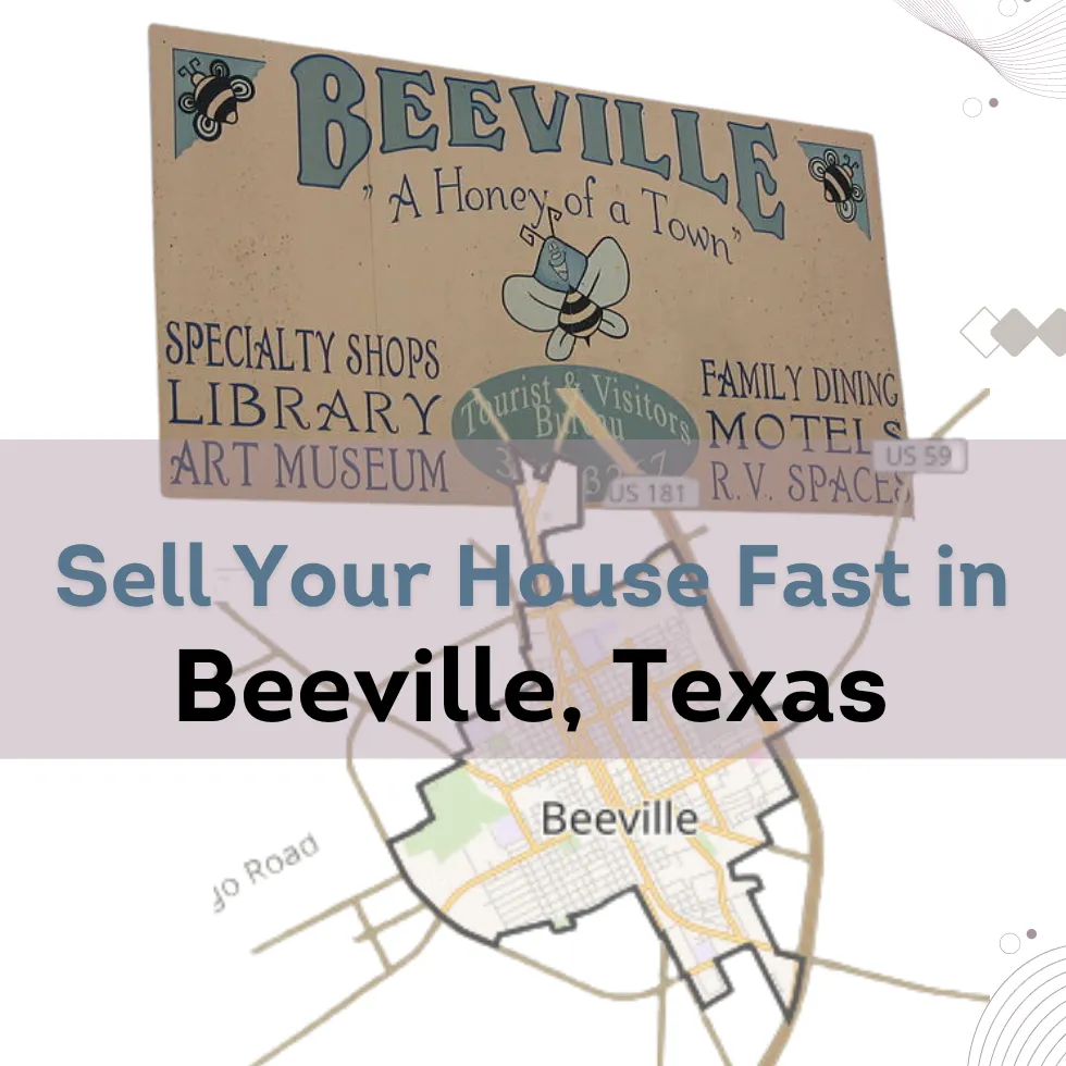 Sell Your House Fast in Beeville, TX