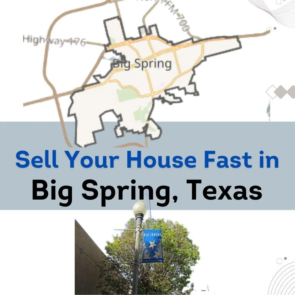 Sell Your House Fast in Big Spring, TX