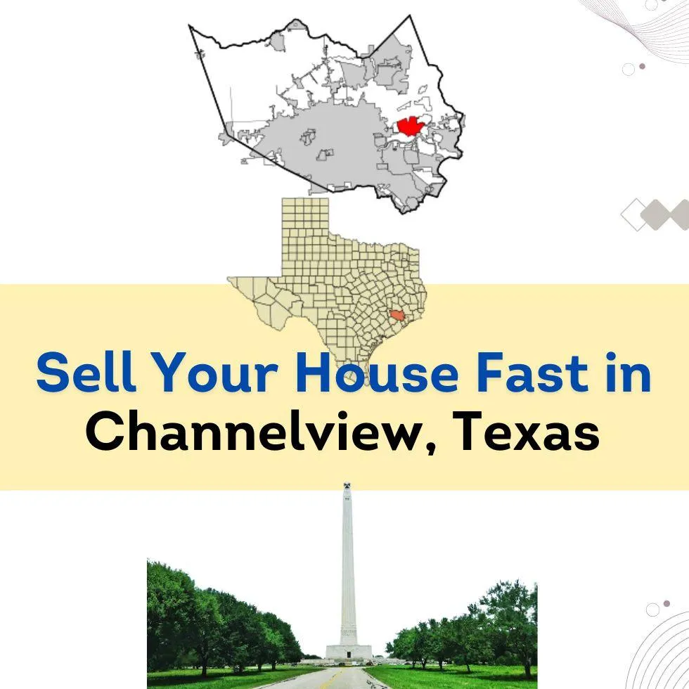 Sell Your House Fast in Channelview, TX