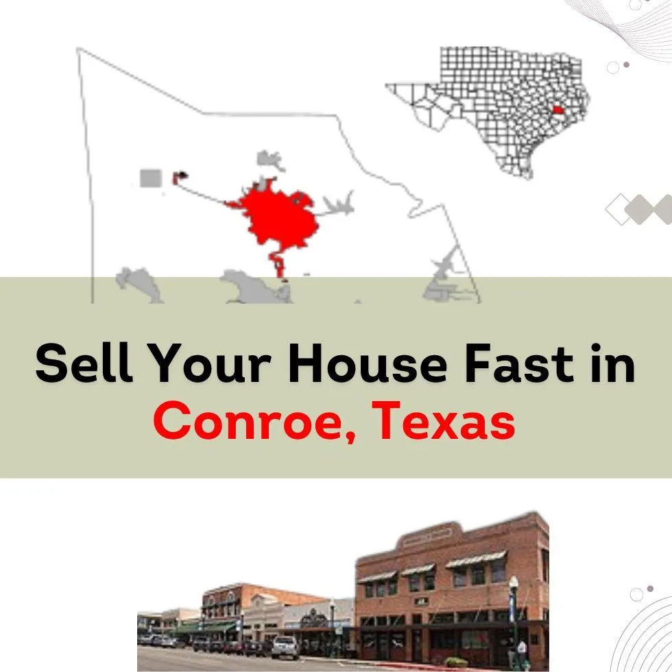 Sell Your House Fast in Conroe, TX, TX