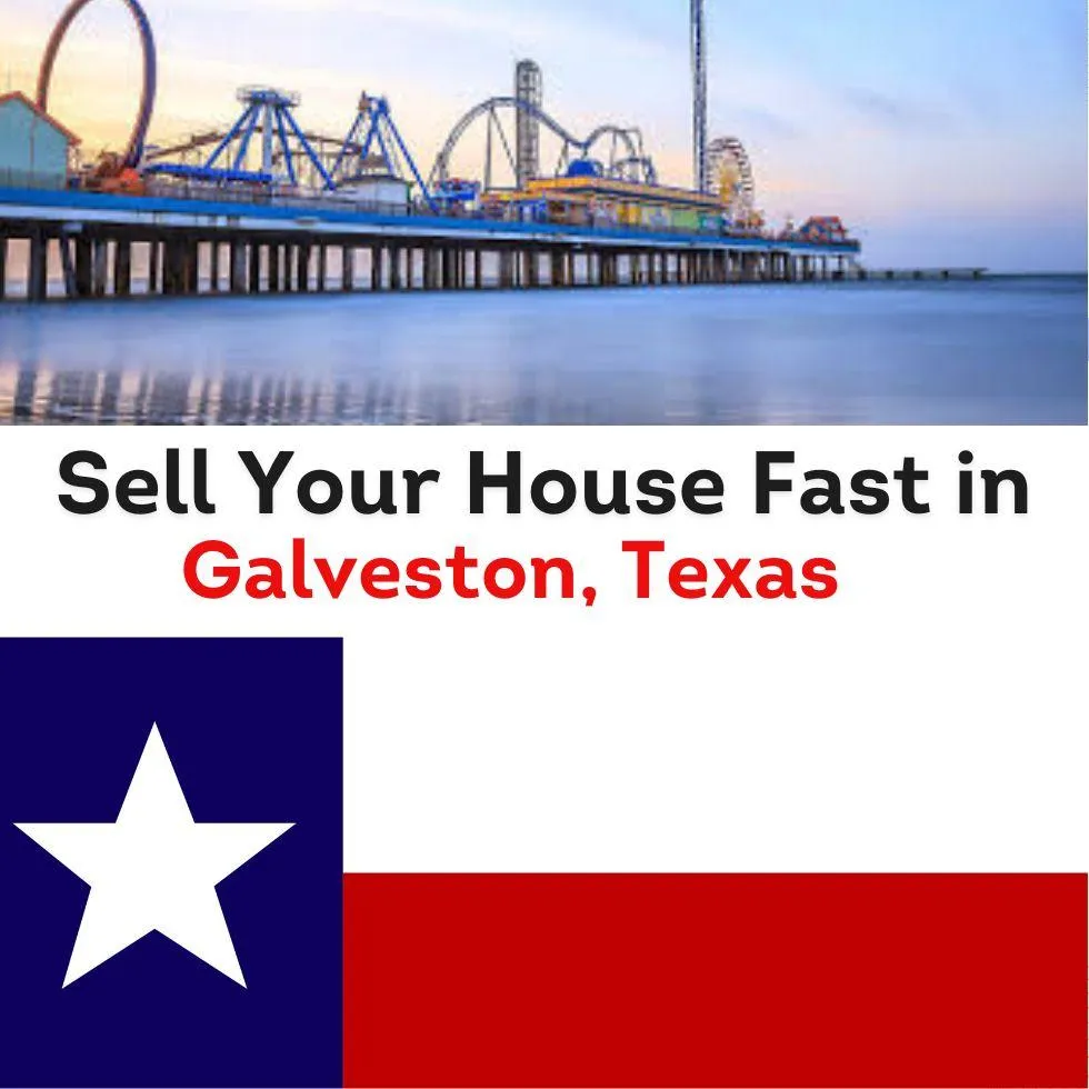 Sell Your House Fast in Galveston, Texas