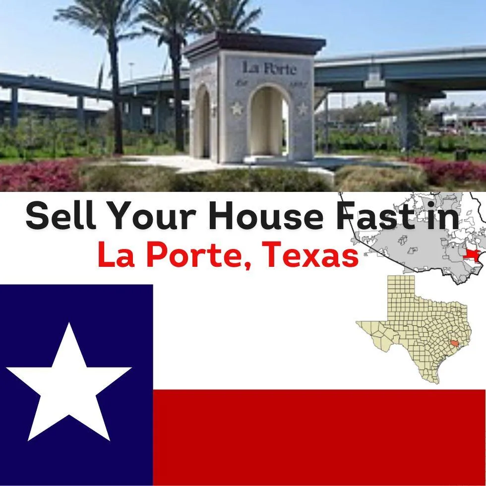 Sell Your House Fast in La Porte, TX