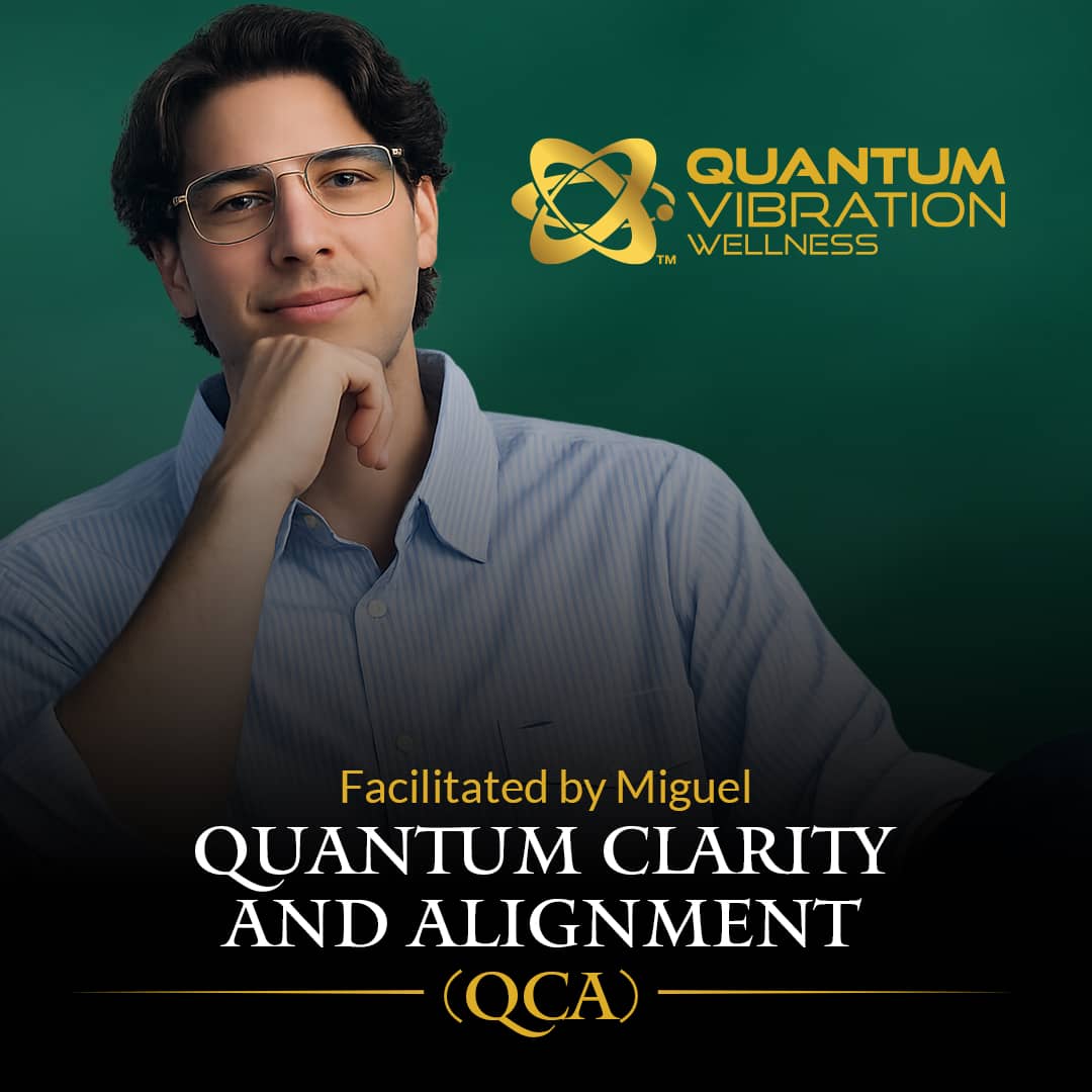Quantum Clarity and Alignment (QCA) Facilitated by Miguel