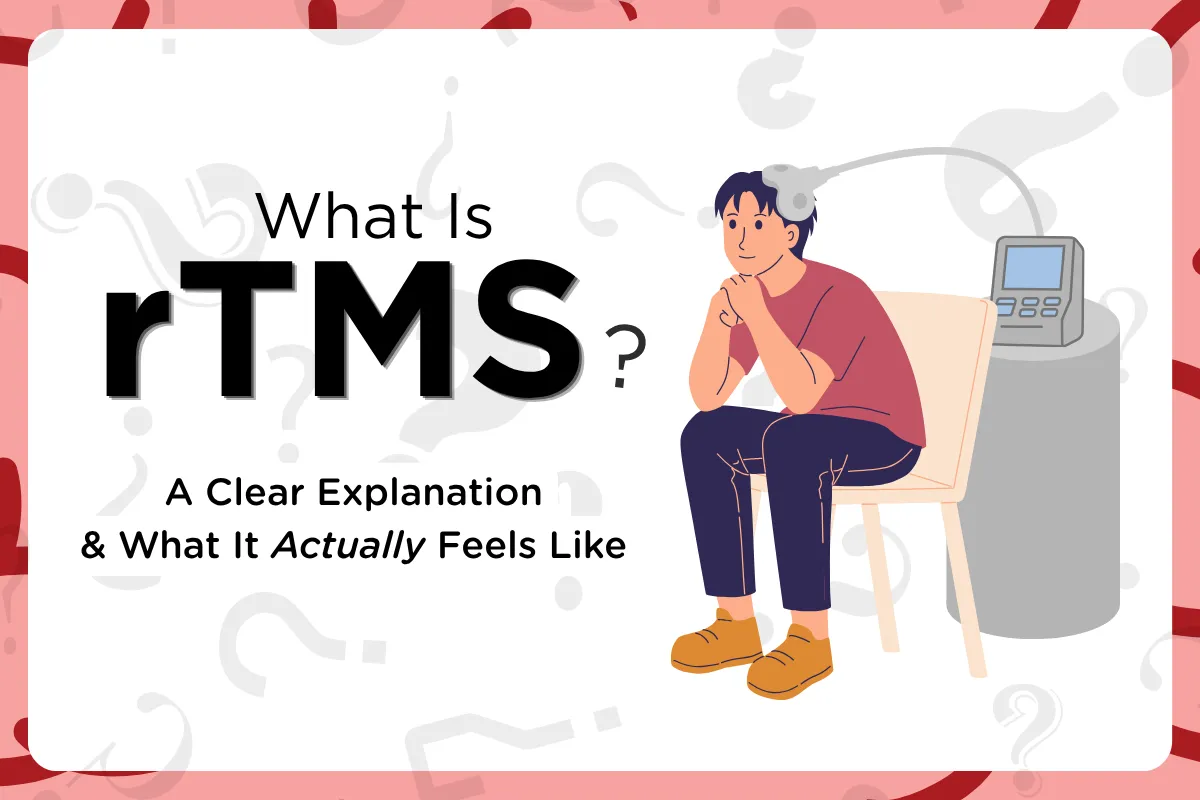 What is rTMS? A Clear Explanation (And What It Actually Feels Like)